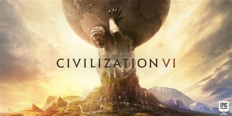 Civilization 6 is now free on the Epic Games Store .